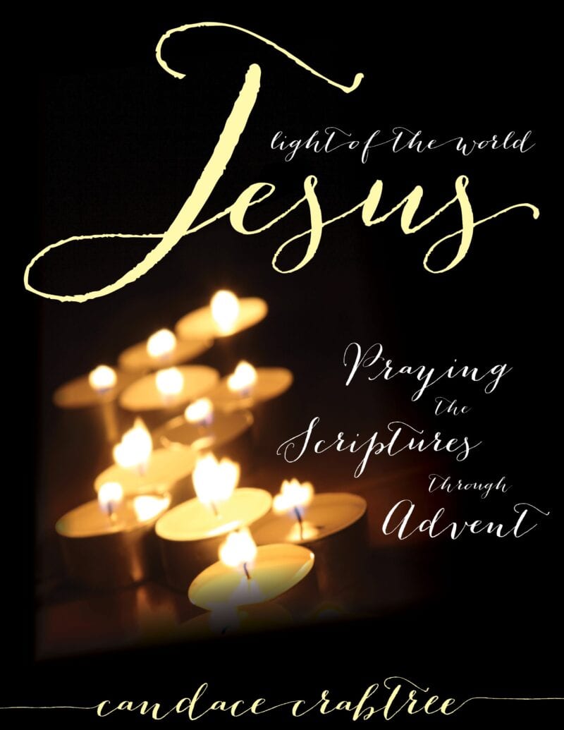 Jesus, Light of the World: Praying the Scriptures Through Advent 