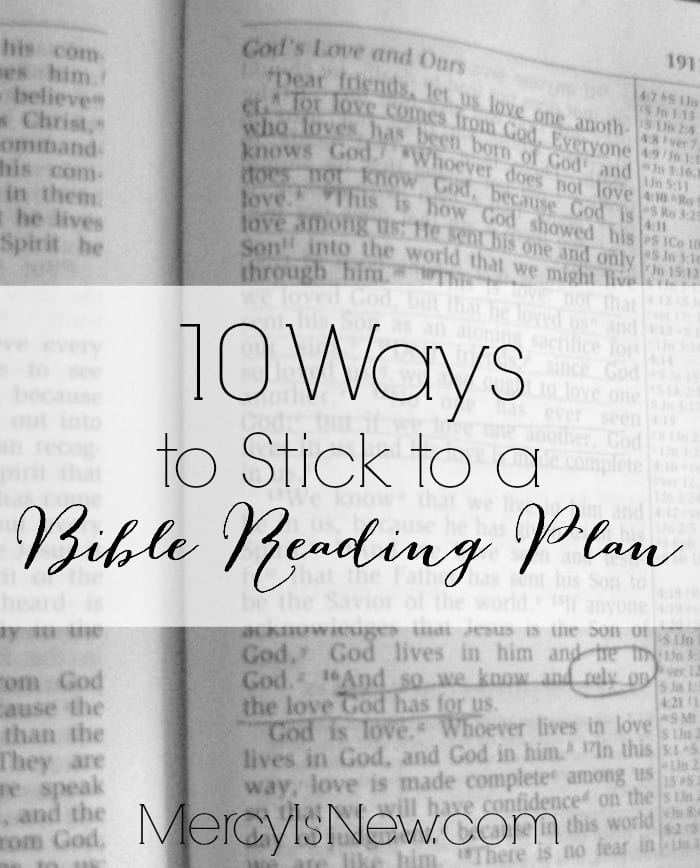 How to Stick to a Bible Reading Plan |  MercyIsNew.com