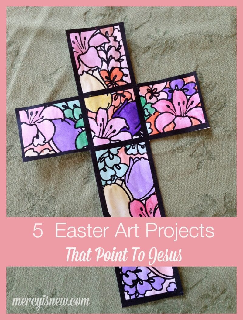 5 Easter Art Projects That Point To Jesus @mercyisnew.com