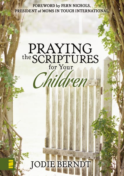 Praying the Scriptures for Your Children