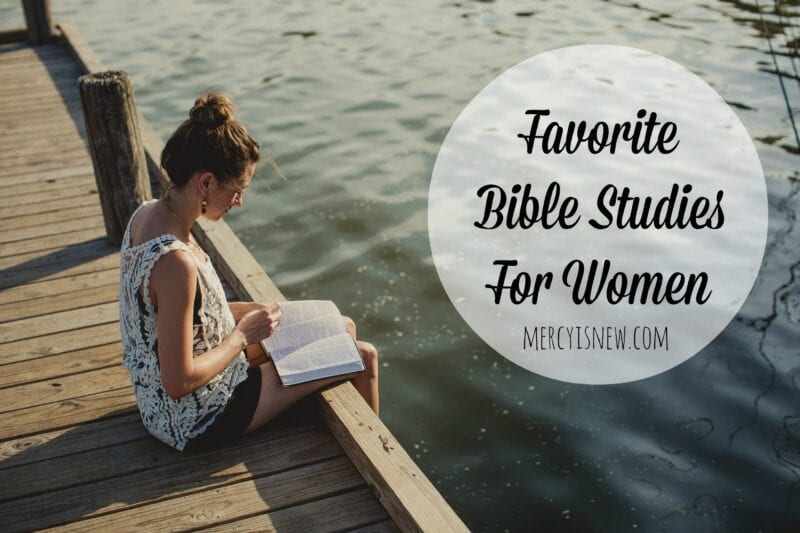 Favorite Women's Bible Studies @mercyisnew.com