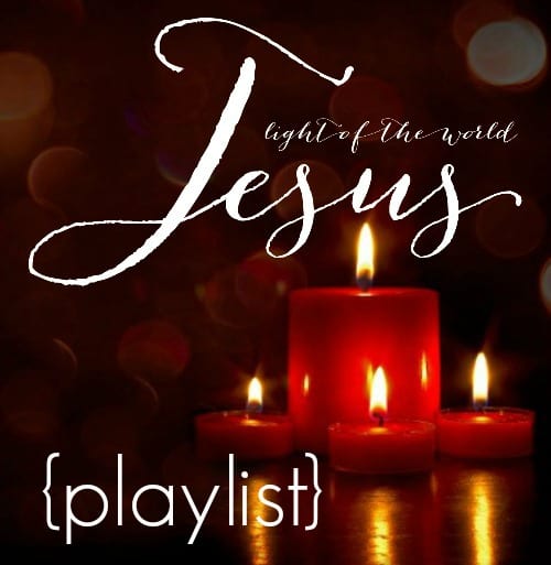 Jesus Light of the World playlist