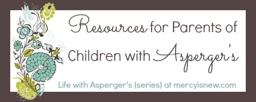 resources for parents of children with asperger's @mercyisnew.com